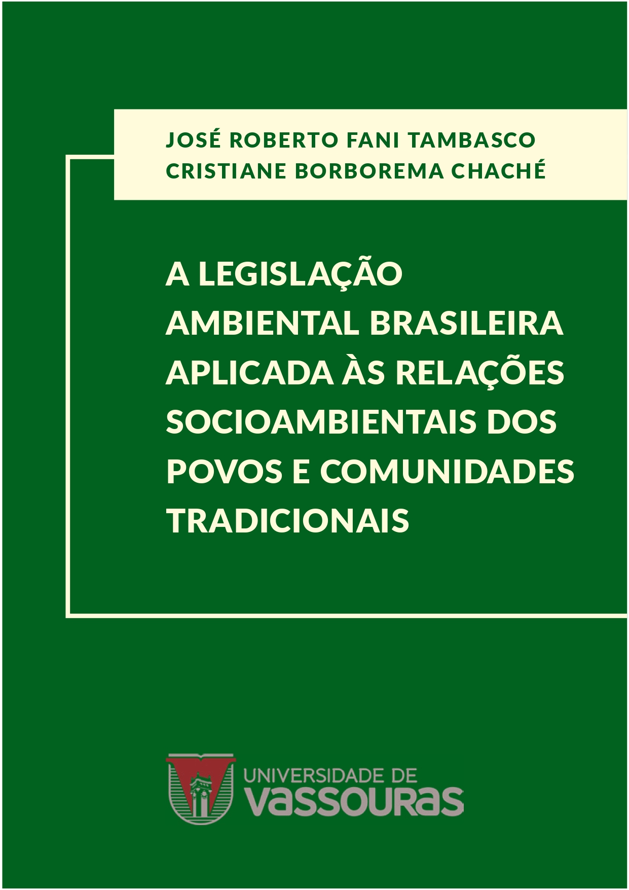 					Visualizar 2021: A legislação ambiental brasileira aplicada às relações socioambientais dos povos e comunidades tradicionais
				